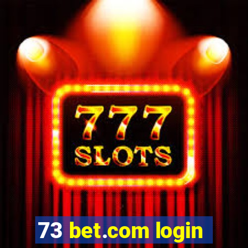 73 bet.com login